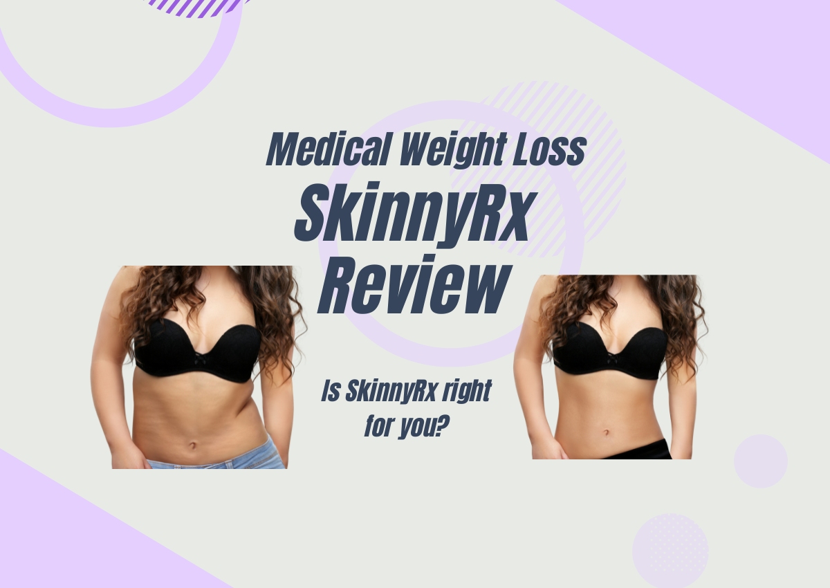 SkinnyRx Weight Loss Review Should You Do It